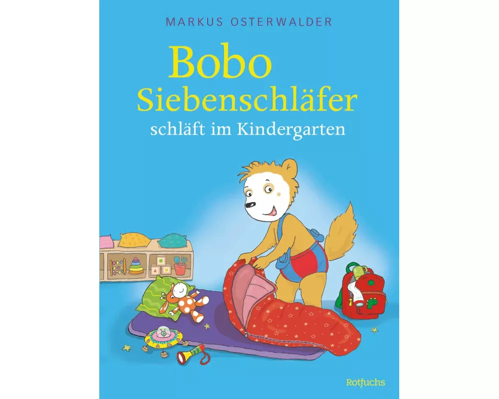 Bobo Siebenschläfer schläft im Kindergarten