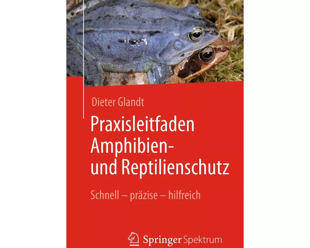 Praxisleitfaden Amphibien- und Reptilienschutz