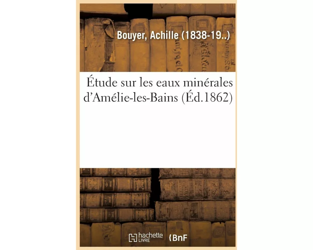 Étude Sur Les Eaux Minérales d'Amélie-Les-Bains