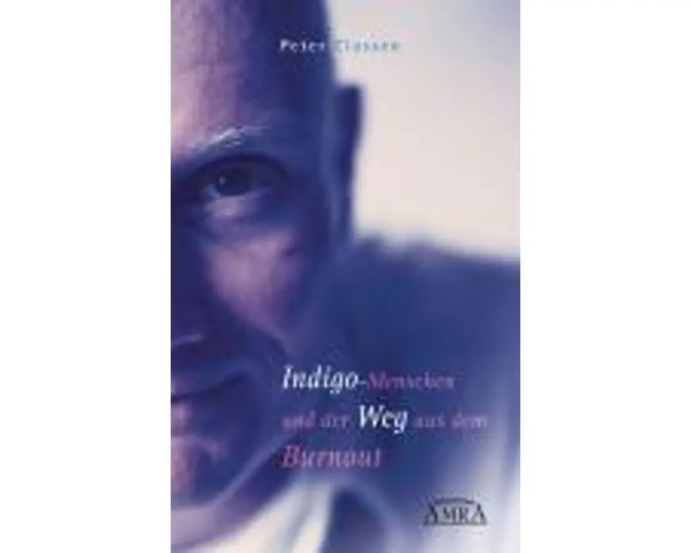 Indigo-Menschen und der Weg aus dem Burnout