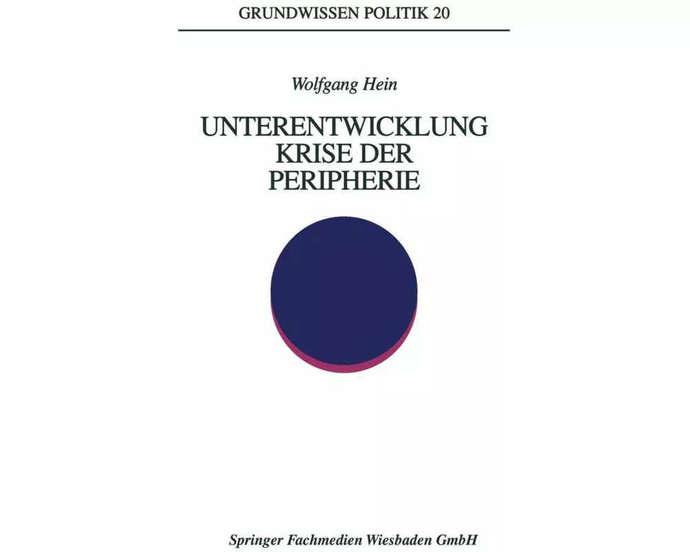 Unterentwicklung — Krise der Peripherie