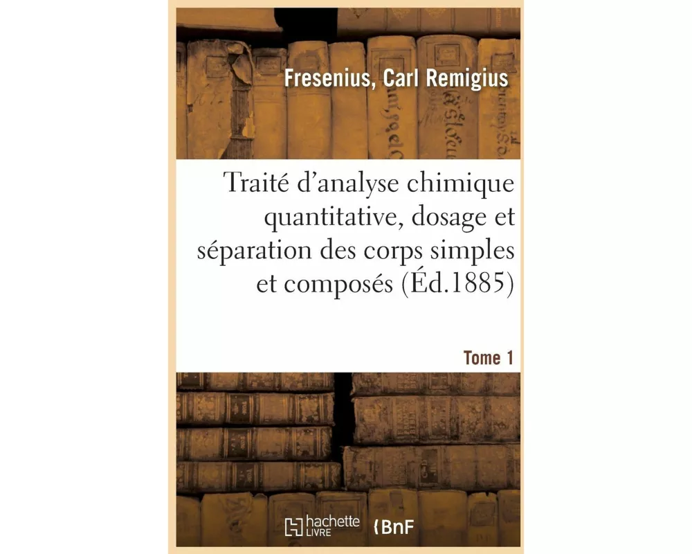 Traité d'analyse chimique quantitative