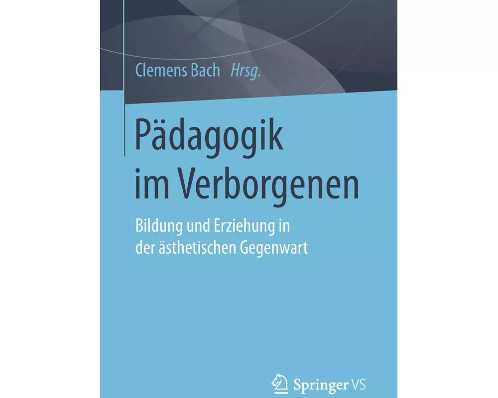 Pädagogik im Verborgenen
