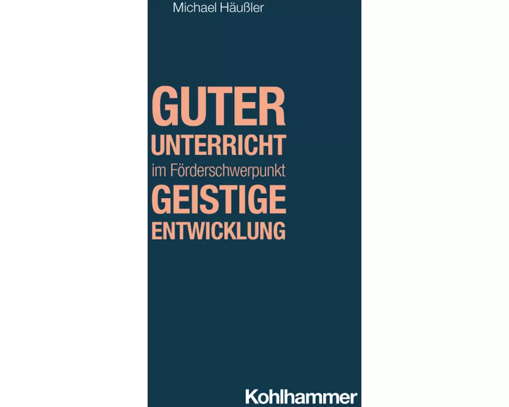 Guter Unterricht im Förderschwerpunkt geistige Entwicklung