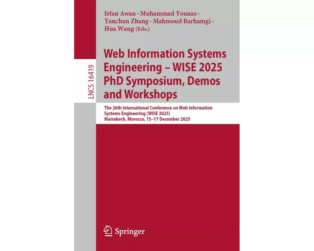 Web Information Systems Engineering - WISE 2025 PhD Symposium, Demos and Workshops