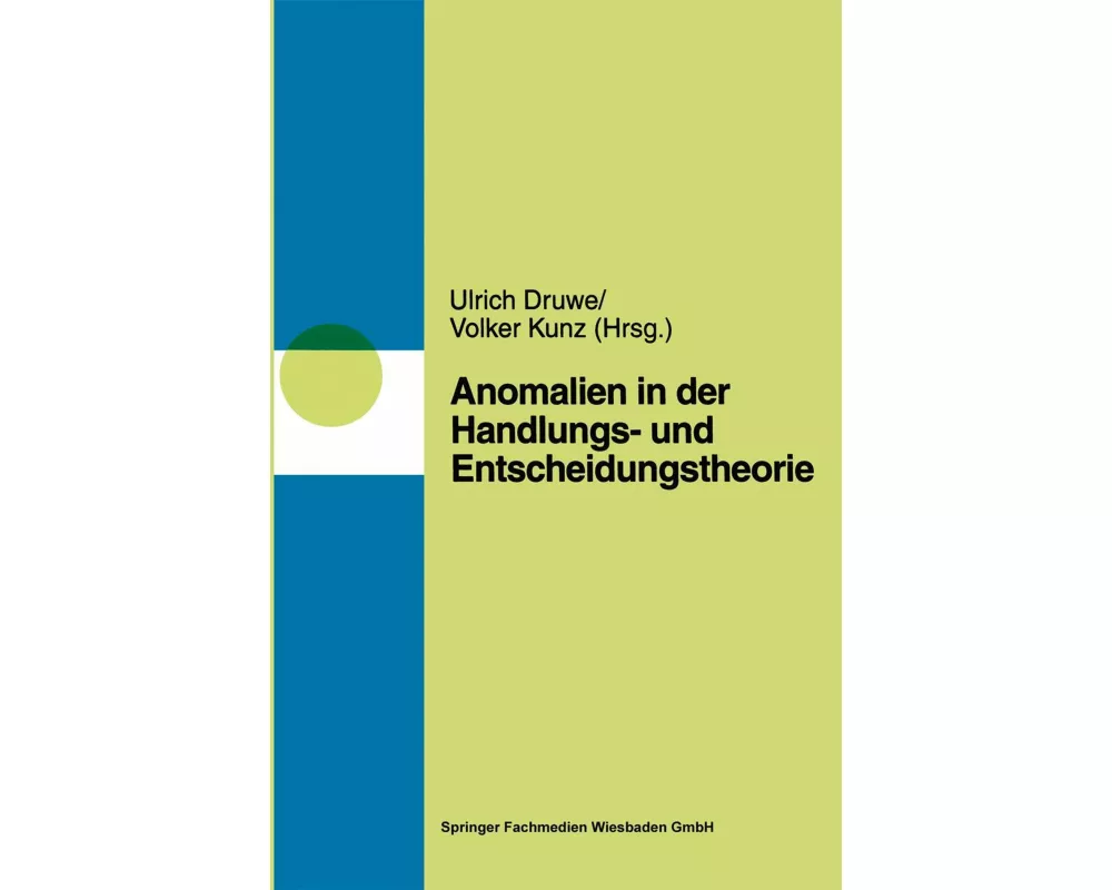 Anomalien in Handlungs- und Entscheidungstheorien