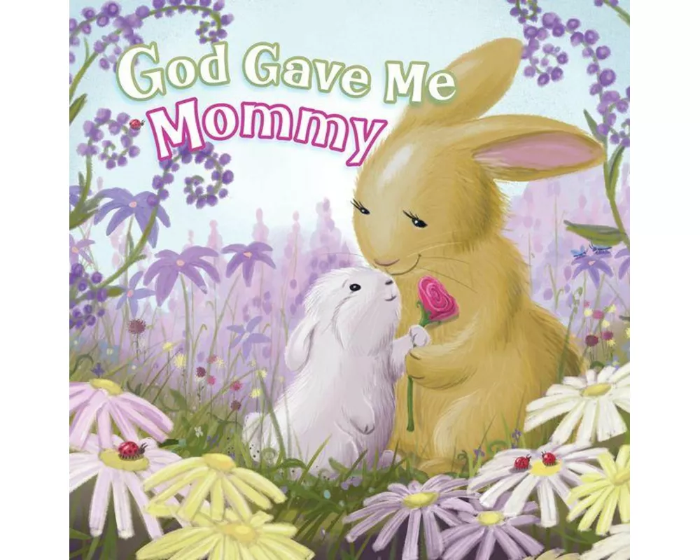 God Gave Me Mommy