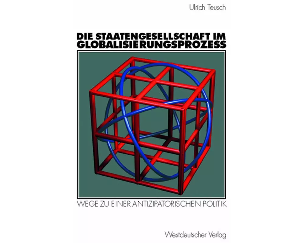 Die Staatengesellschaft im Globalisierungsprozess