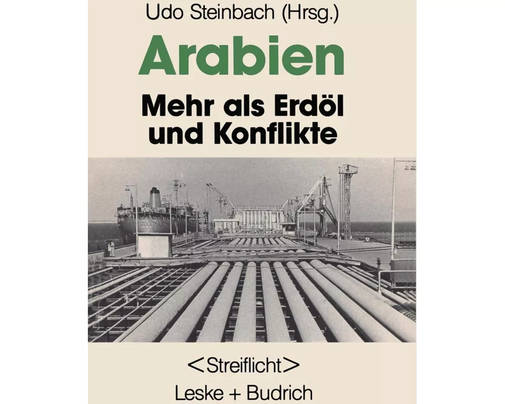 Arabien: Mehr als Erdöl und Konflikte