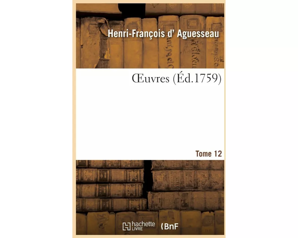 OEuvres. Tome 12