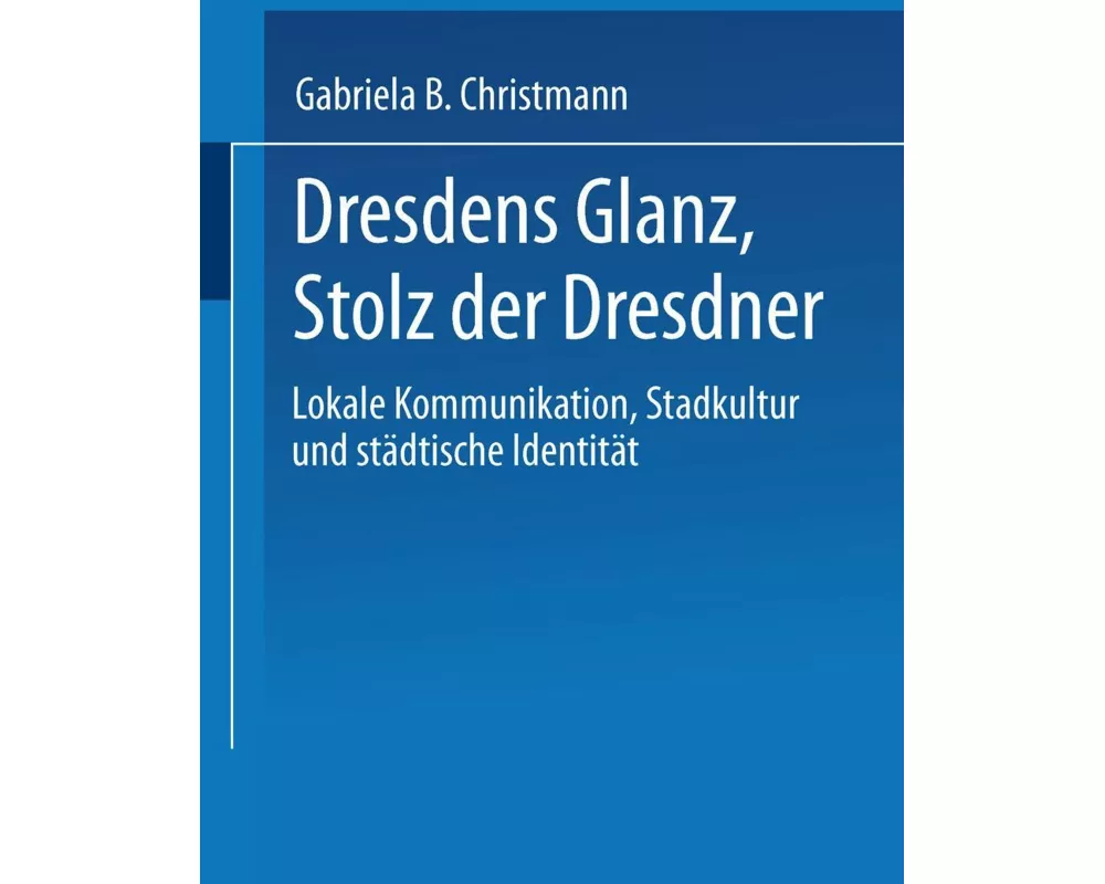 Dresdens Glanz, Stolz der Dresdner