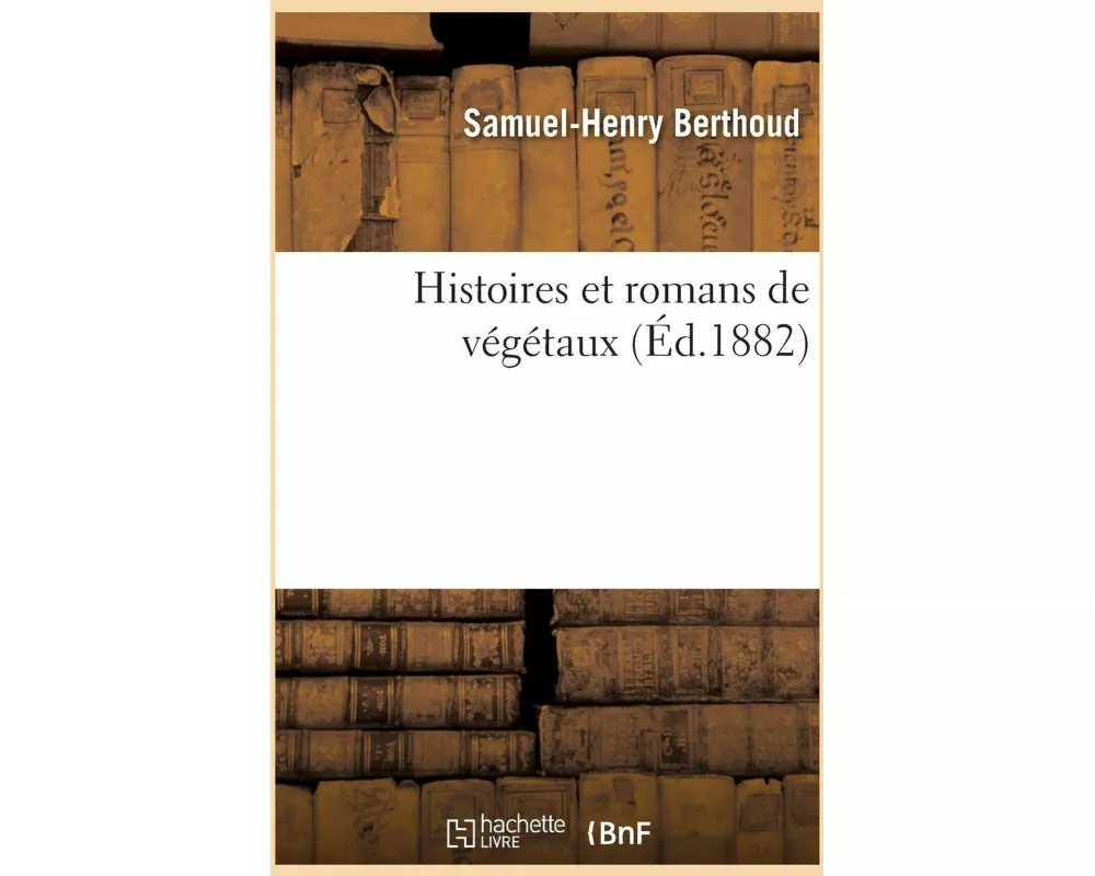 Histoires et romans de végétaux