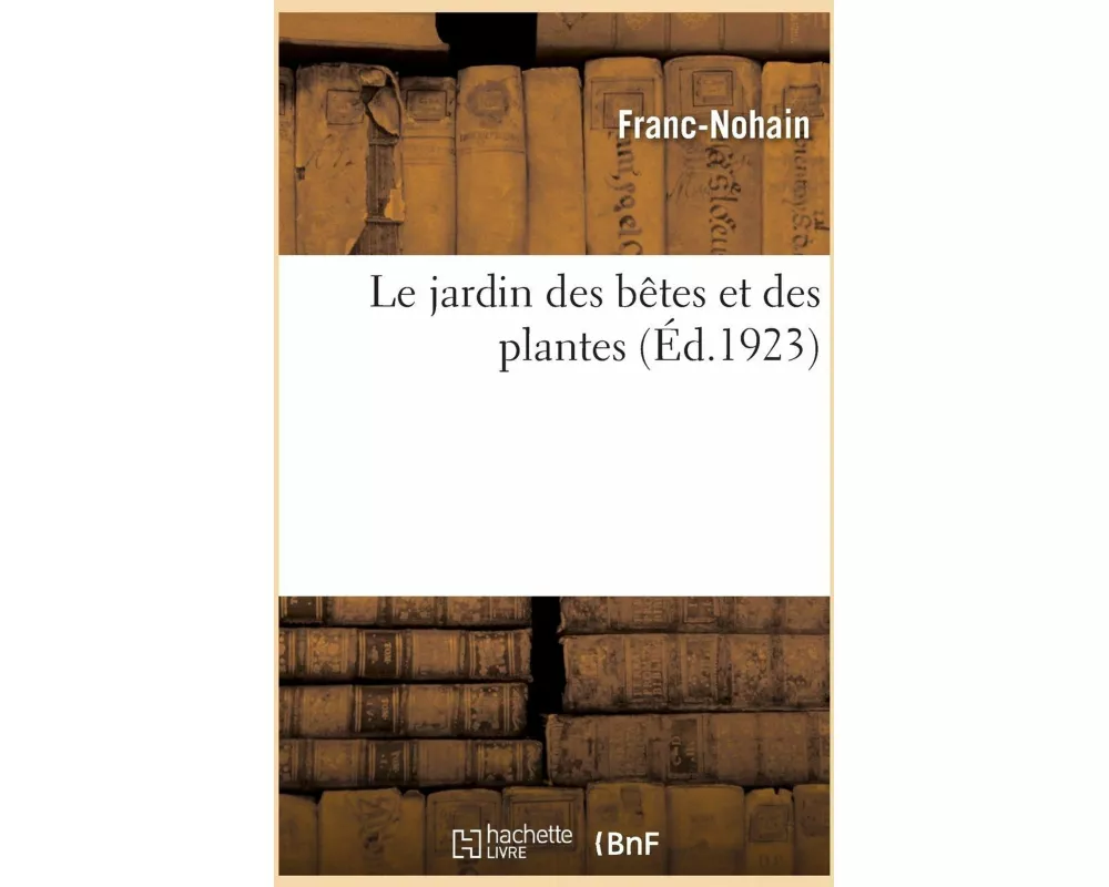 Le jardin des bêtes et des plantes