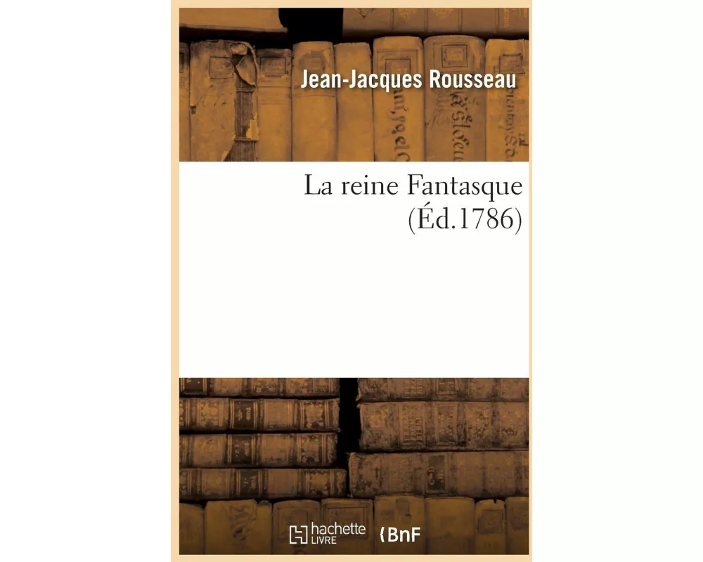 La reine Fantasque