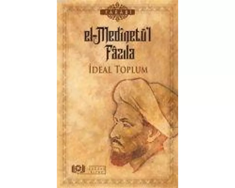 El-Medinetül Fazila - Ideal Toplum