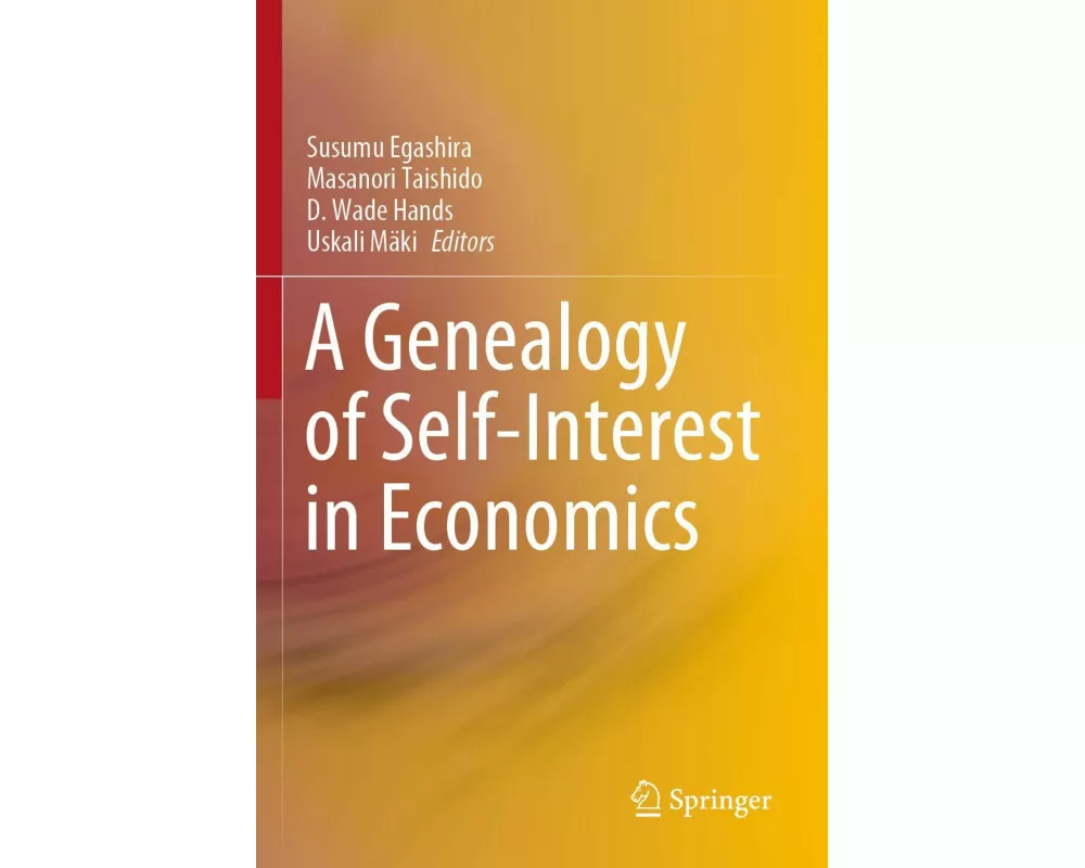 A Genealogy of Self-Interest in Economics