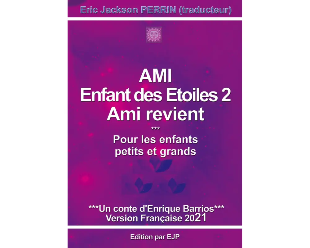 Ami enfant des étoiles 2 - Ami revient