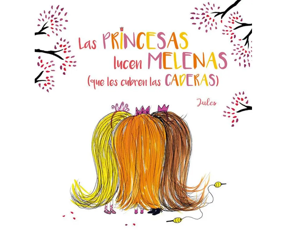 Princesas Lucen Melenas (Que Les Cubren Las Caderas), Las