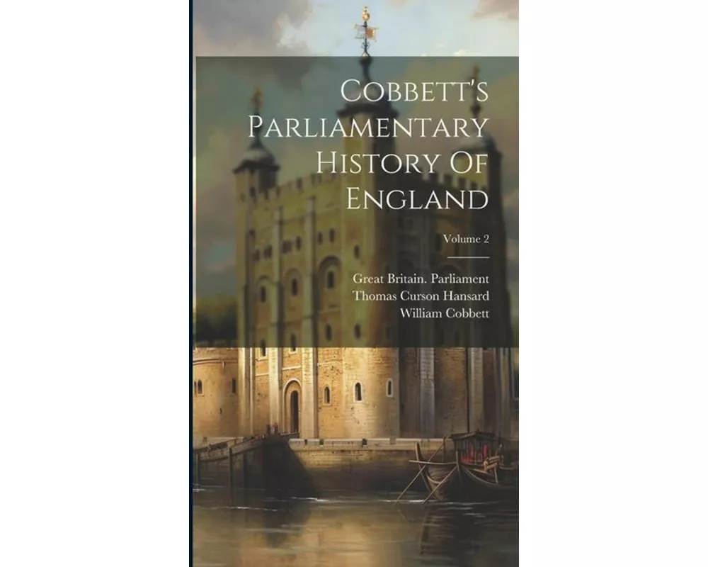 Cobbett's Parliamentary History Of England; Volume 2
