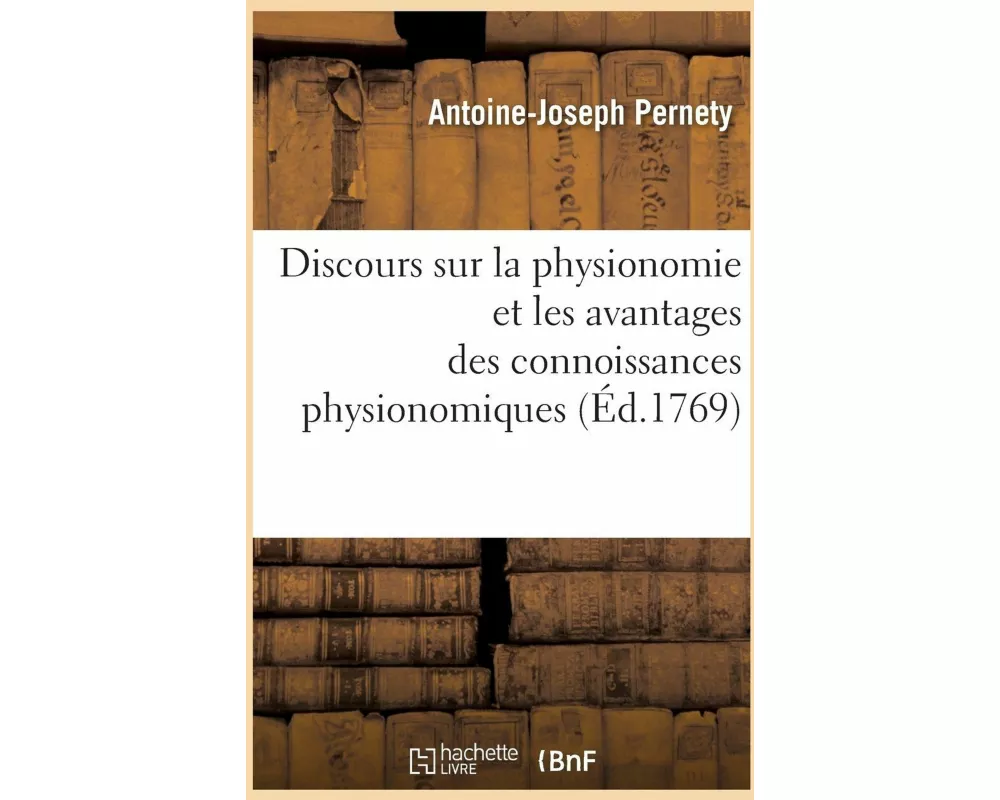 Discours sur la physionomie et les avantages des connoissances physionomiques