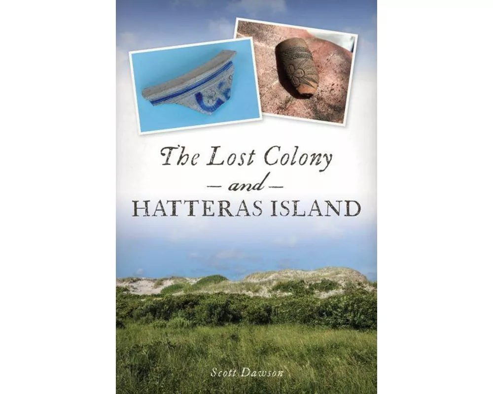 The Lost Colony and Hatteras Island
