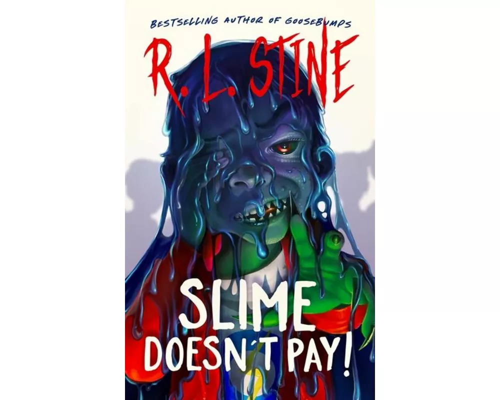 Slime Doesn't Pay!