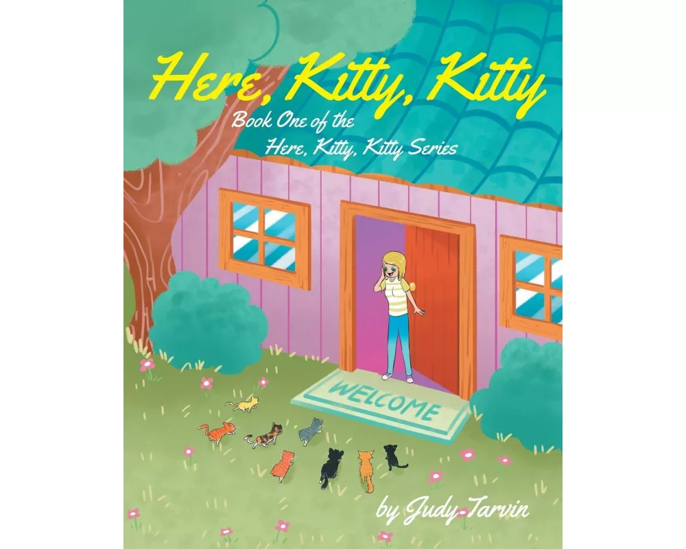 Here, Kitty, Kitty; Book One of the Here, Kitty, Kitty Series