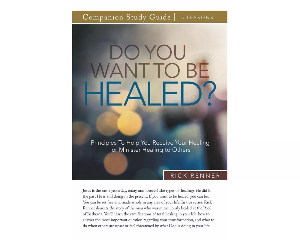 Do You Want To Be Healed? Study Guide