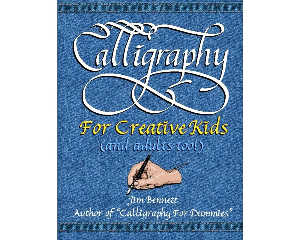 Calligraphy for Creative Kids (and adults too!)