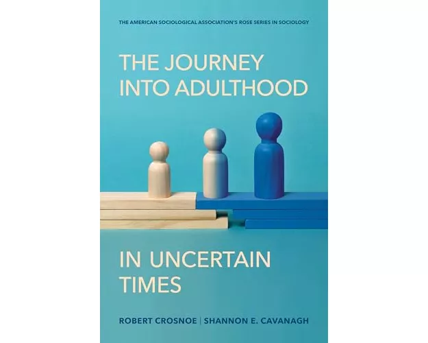 The Journey Into Adulthood in Uncertain Times