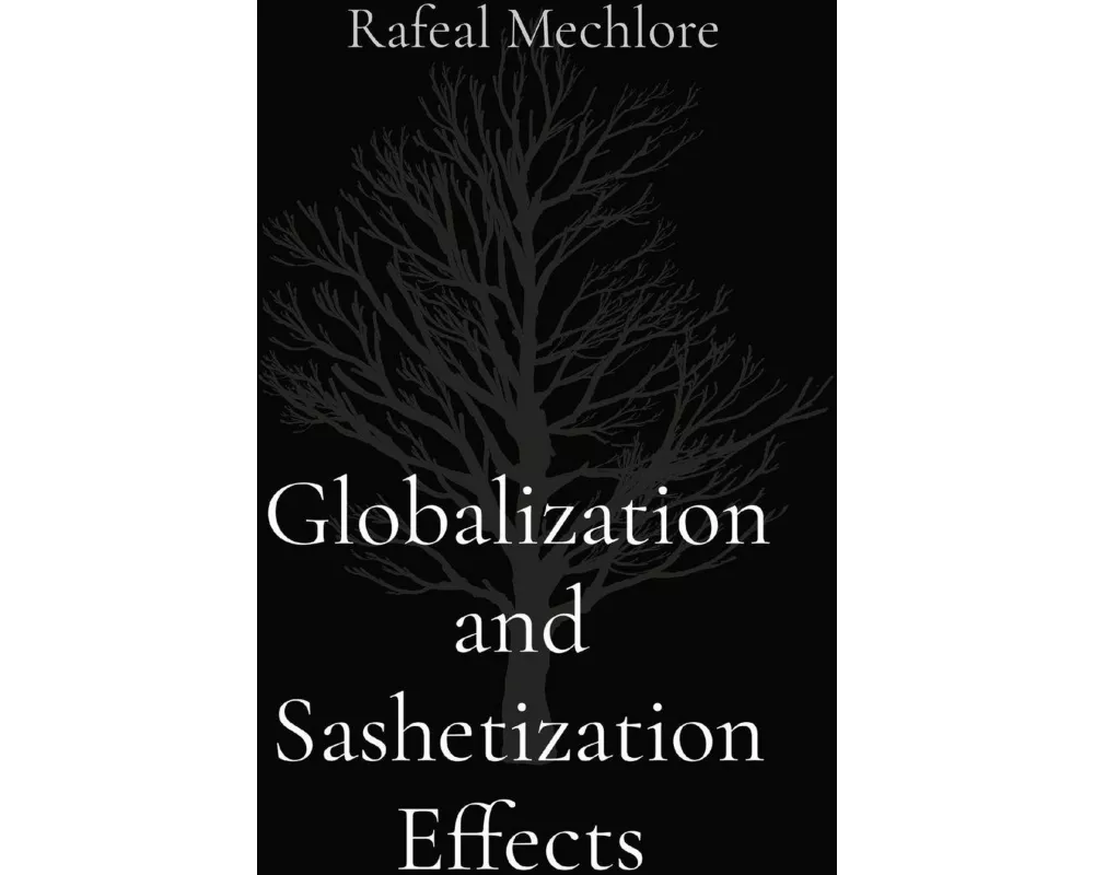 Globalization and Sashetization Effects