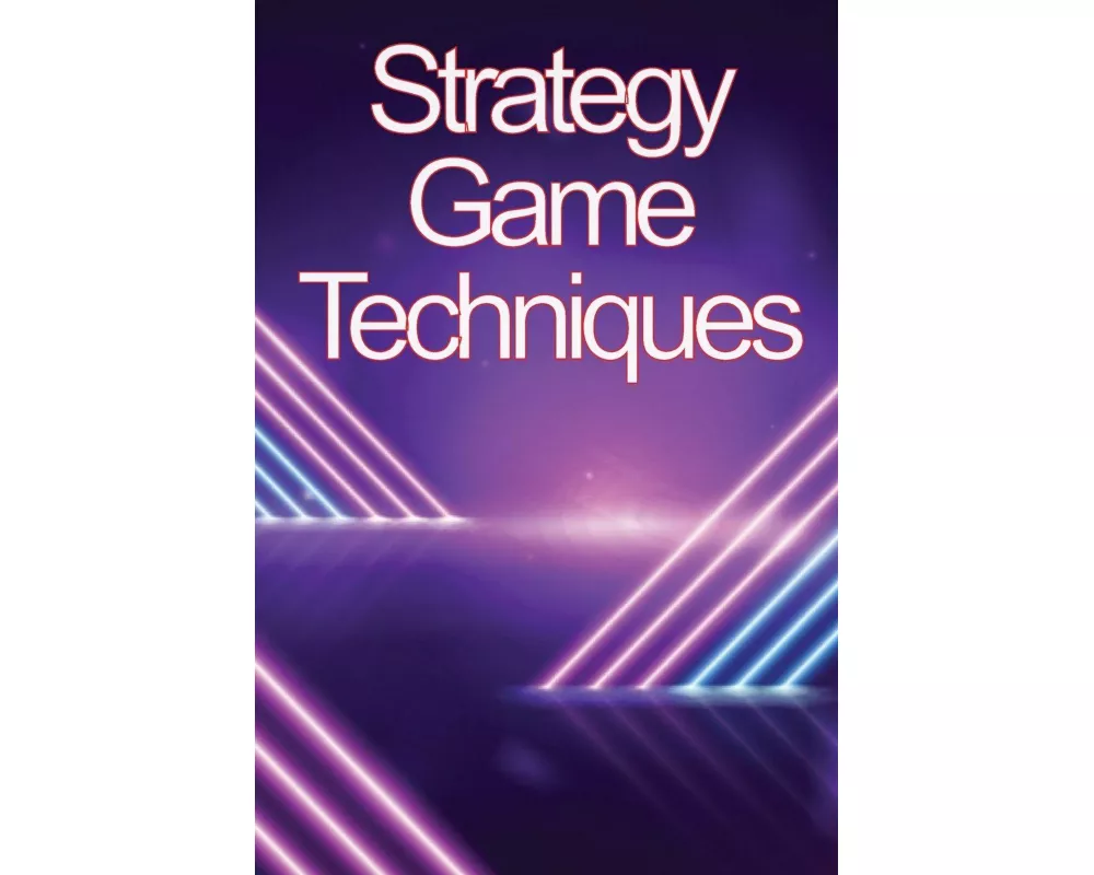 Strategy Game Techniques
