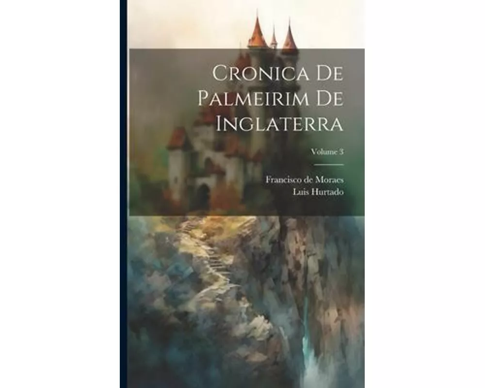 Cronica De Palmeirim De Inglaterra; Volume 3