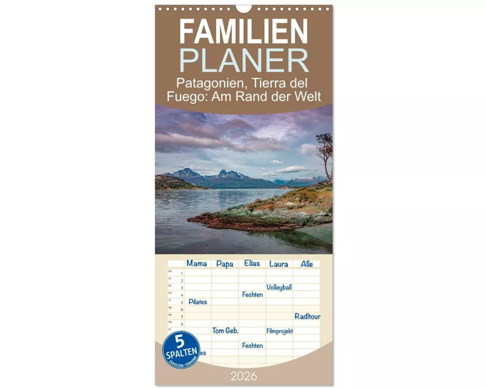 Familienplaner 2026 - Patagonien, Tierra del Fuego: Am Rand der Welt mit 5 Spalten (Wandkalender, 21 x 45 cm) CALVENDO