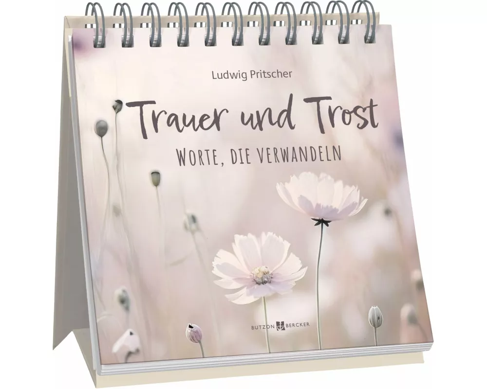 Trauer und Trost - Worte, die verwandeln