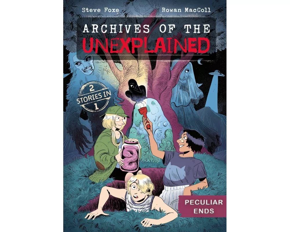 Archives of the Unexplained: Peculiar Ends