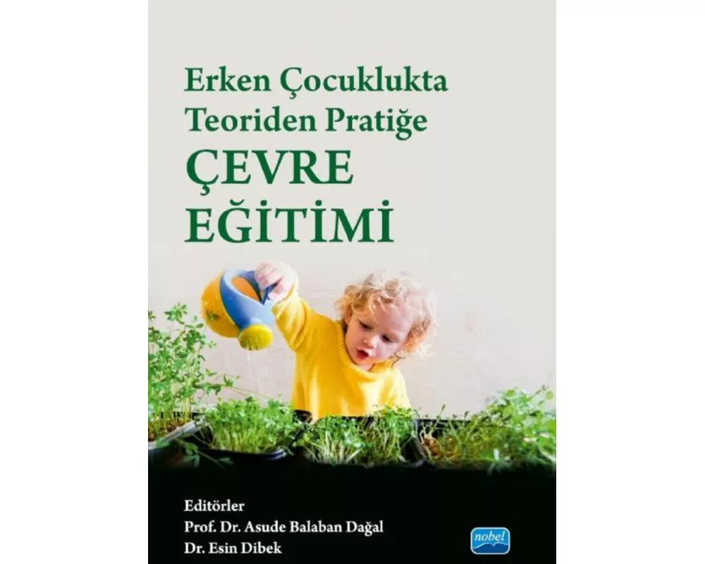 Erken Cocuklukta Teoriden Pratige Cevre Egitimi