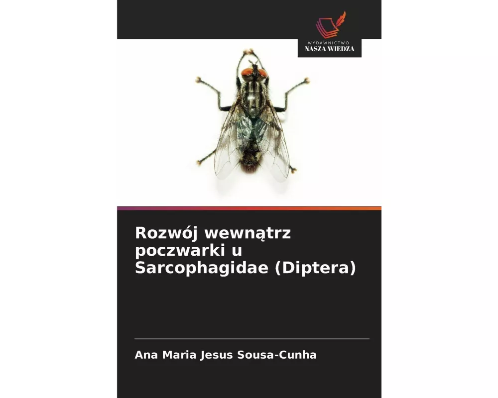 Rozwój wewn¿trz poczwarki u Sarcophagidae (Diptera)