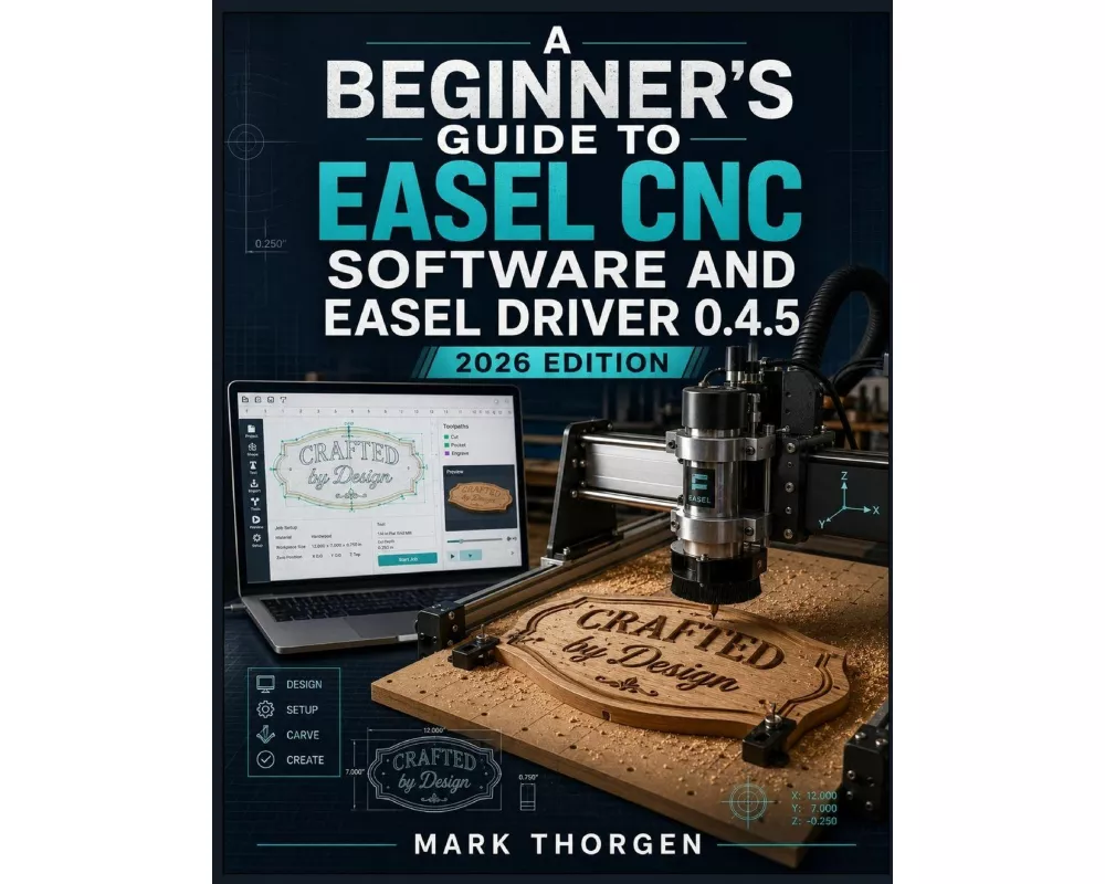 A Beginner's Guide To Easel Cnc Software And Easel Driver 0.4.5