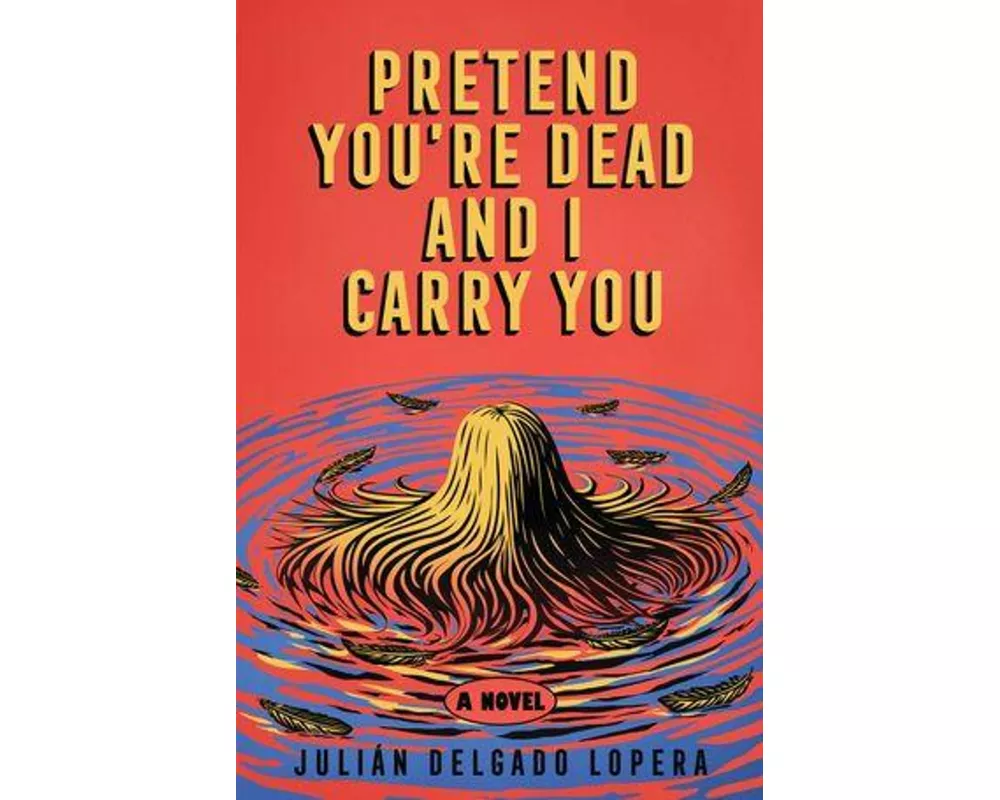 Pretend You're Dead and I Carry You