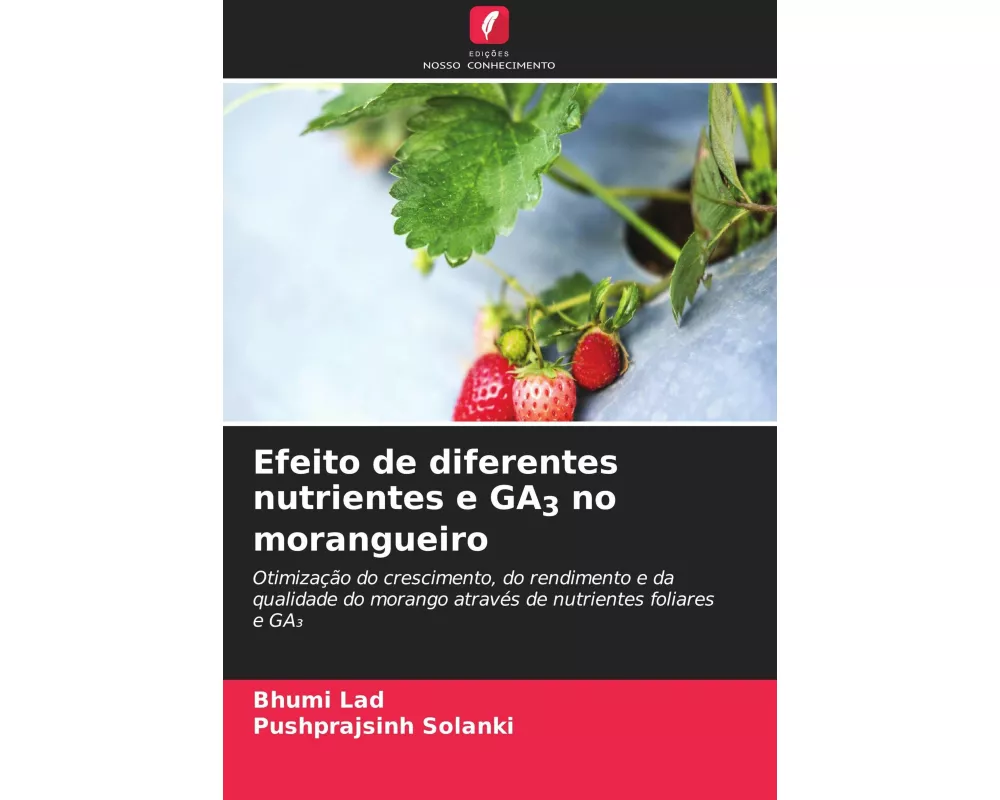 Efeito de diferentes nutrientes e GA3 no morangueiro