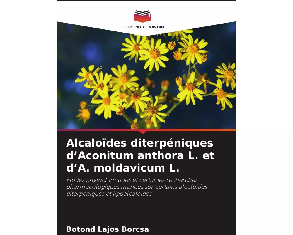 Alcaloïdes diterpéniques d'Aconitum anthora L. et d'A. moldavicum L