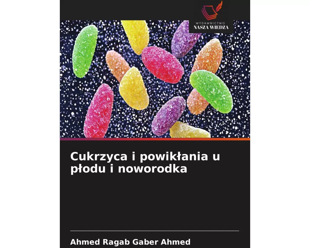 Cukrzyca i powik¿ania u p¿odu i noworodka