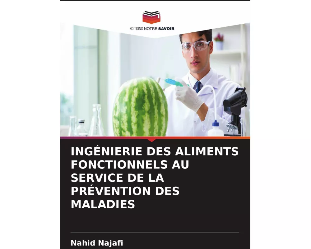 IngÉnierie Des Aliments Fonctionnels Au Service De La PrÉvention Des Maladies
