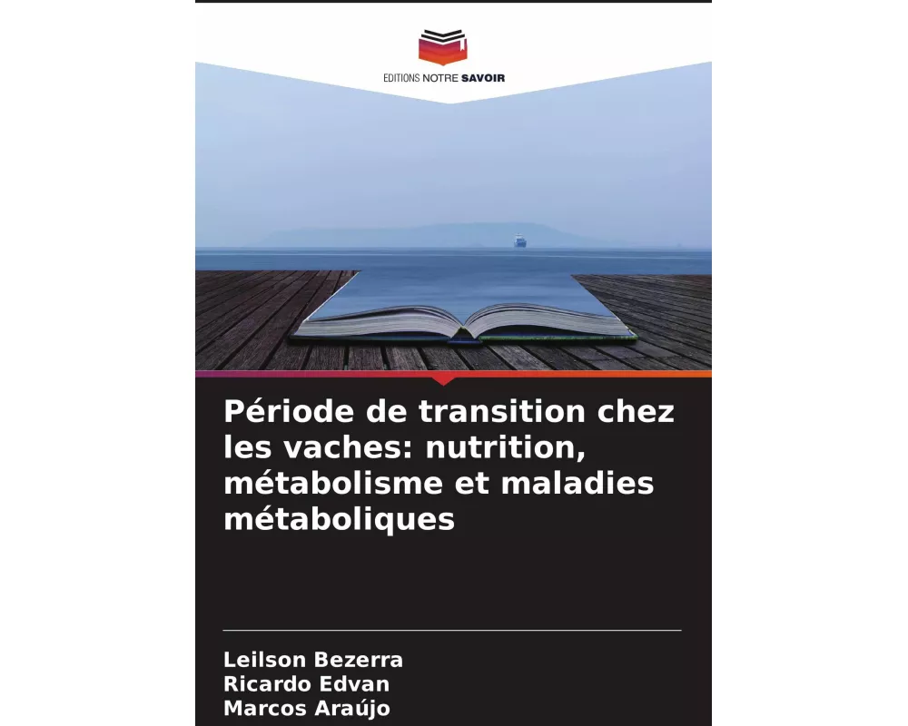 Période de transition chez les vaches: nutrition, métabolisme et maladies métaboliques