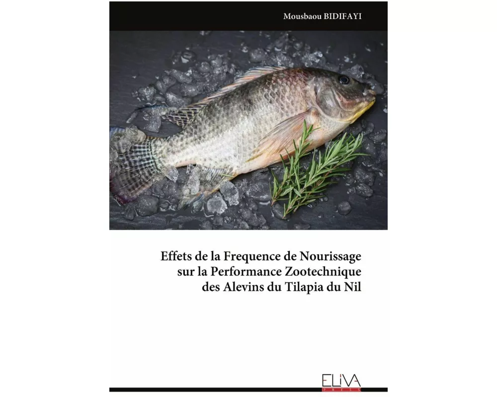 Effets de la Frequence de Nourissage sur la Performance Zootechnique des Alevins du Tilapia du Nil