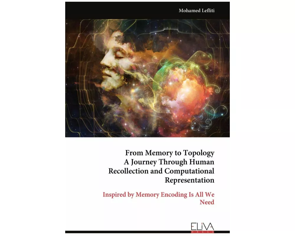 From Memory to Topology A Journey Through Human Recollection and Computational Representation
