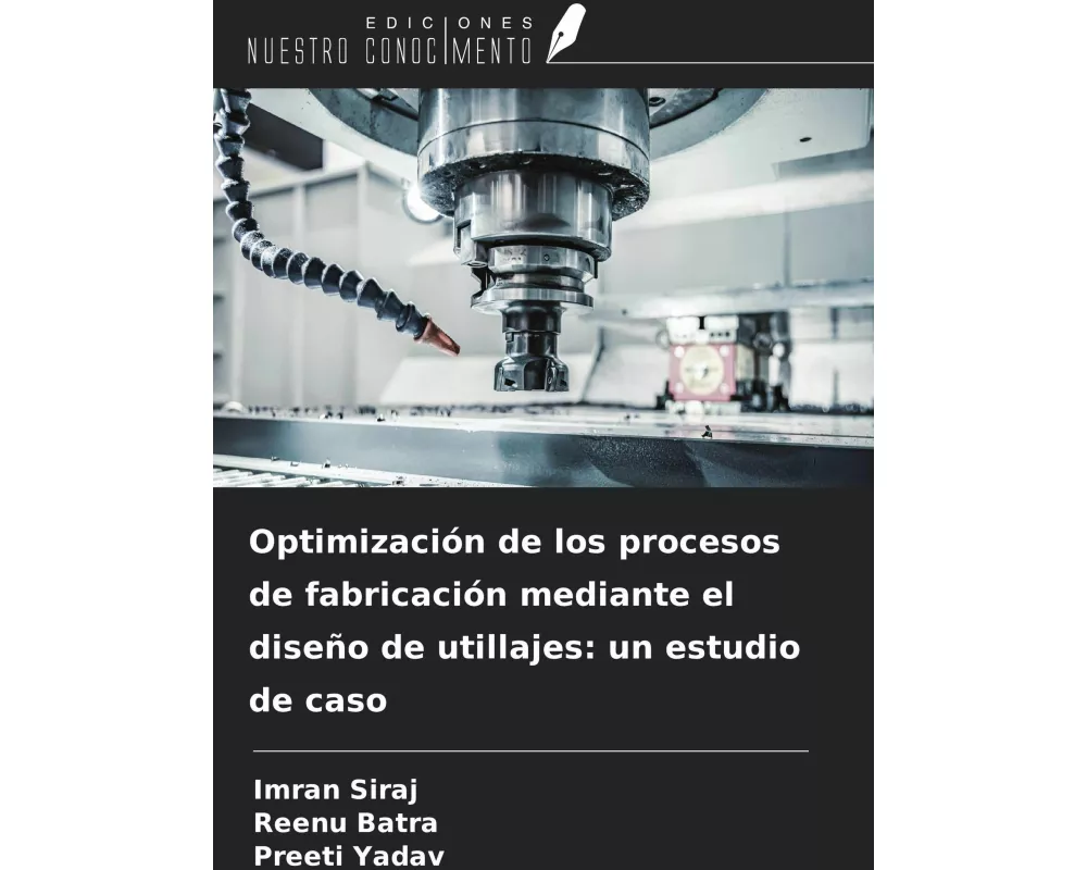 Optimización de los procesos de fabricación mediante el diseño de utillajes: un estudio de caso