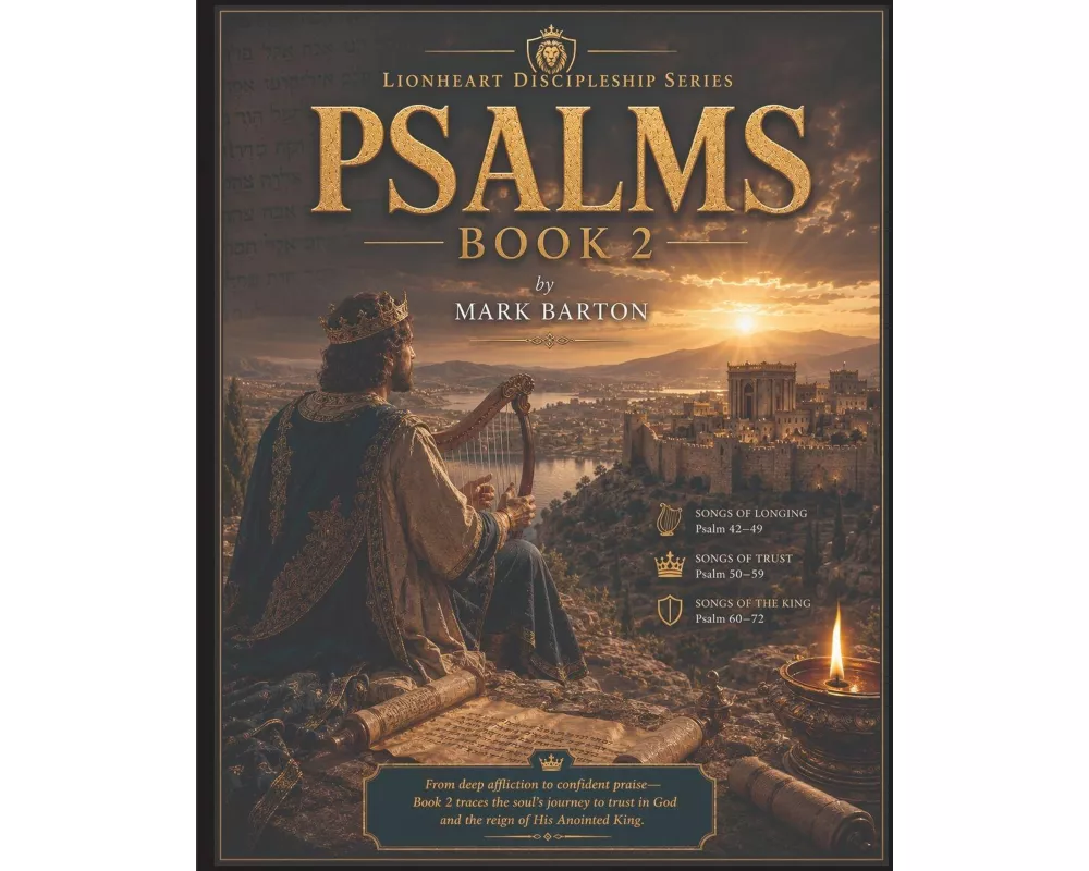 Lionheart Discipleship Expedition Series - Psalms Book 2