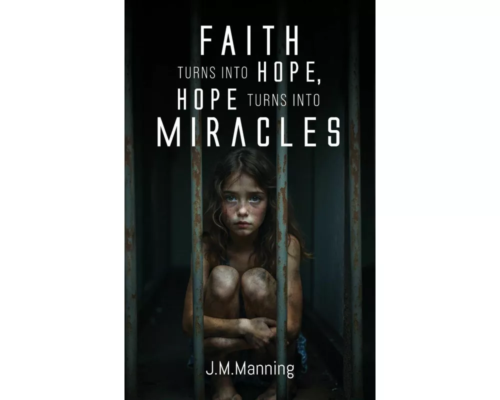 Faith Turns Into Hope, Hope Turns Into Miracles